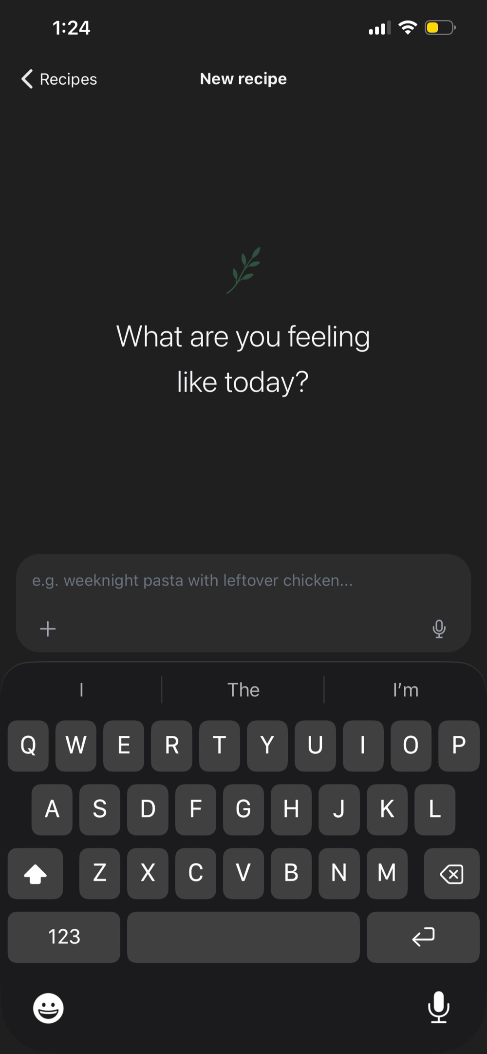 A new-recipe screen prompting "What are you feeling like today?"